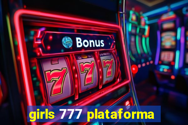 girls 777 plataforma